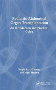 Pediatric Abdominal Organ Transplantation: An Introduction and Practical guide